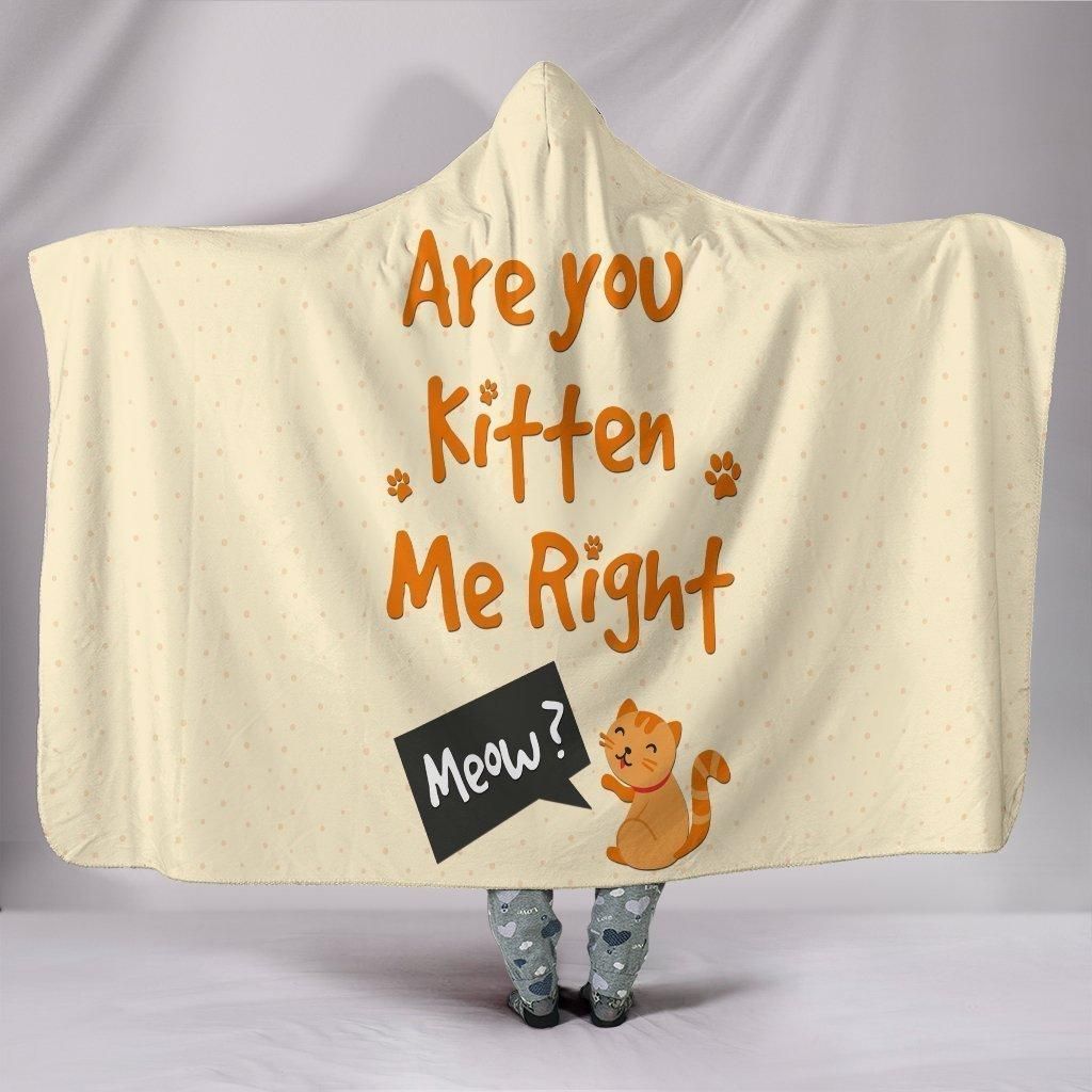 Custom Hoodie Blanket - You're Kitten Me