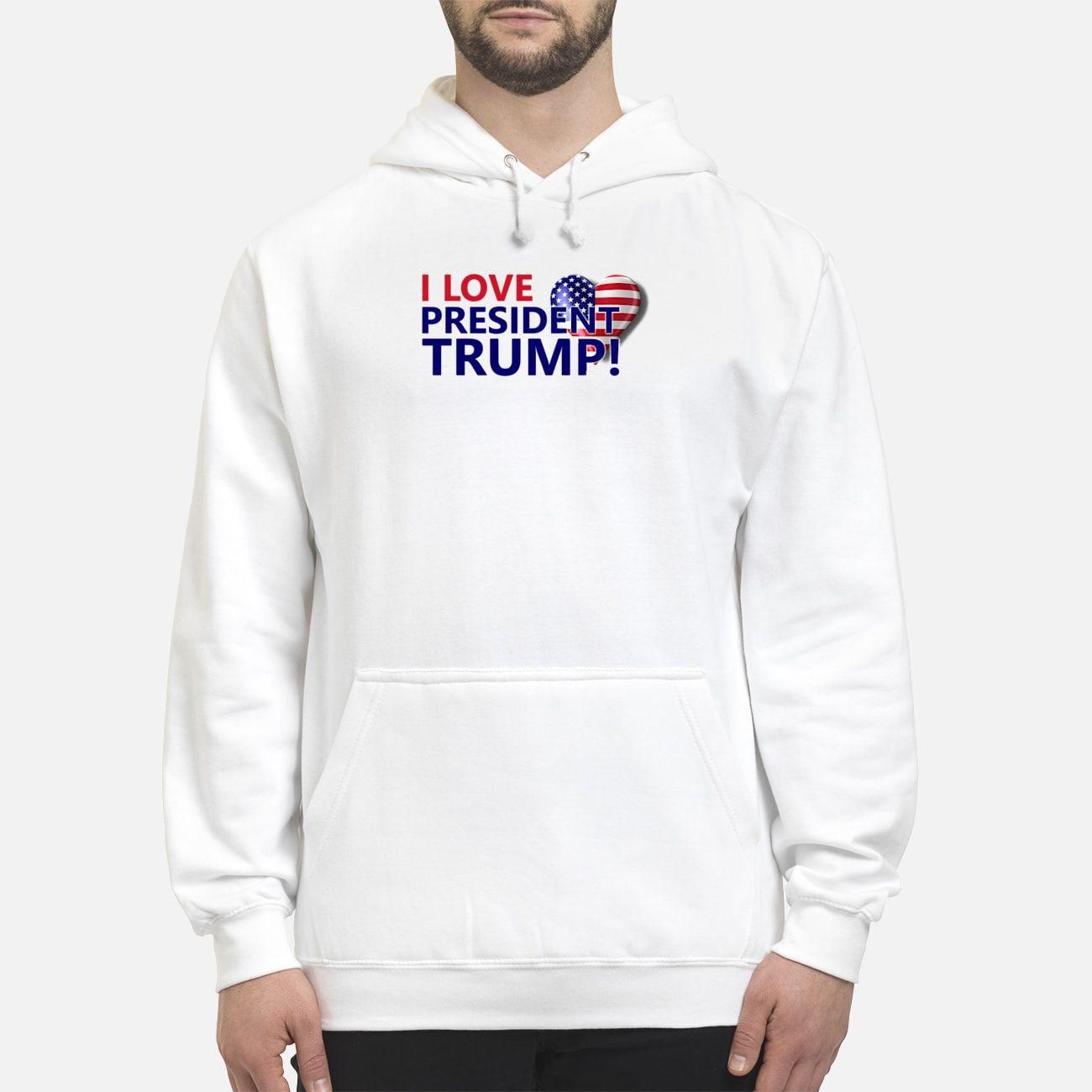 I love President Trump hoodie Unisex Hoodie