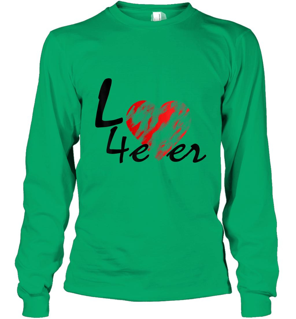 Love 4ever Long Sleeve T-Shirt