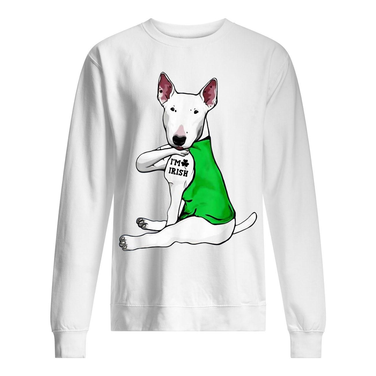 Bull Terrier Dog Tattoo I’m Irish St Patrick’s Day Shirt Unisex Sweatshirt
