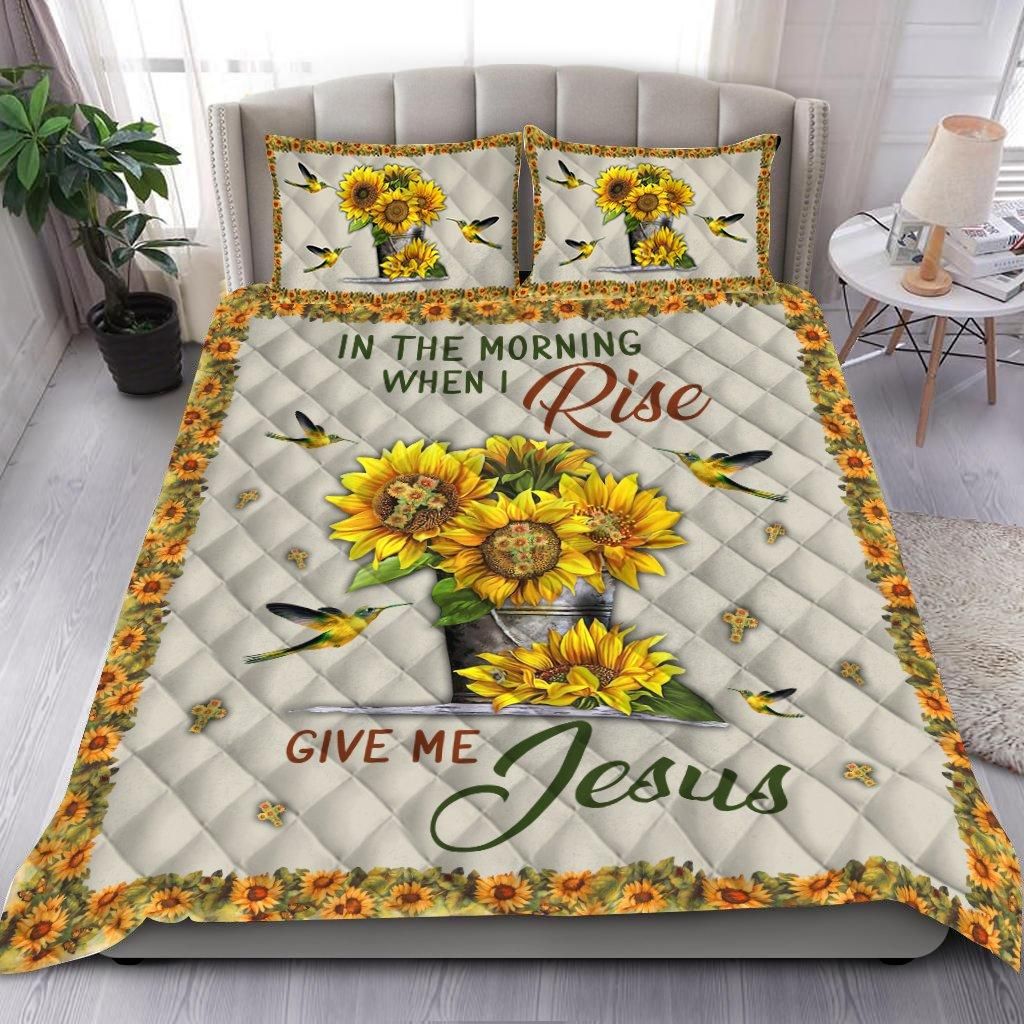 In The Morning When I Rise Give Me Jesus Jesus Quilt Bedding Set TA