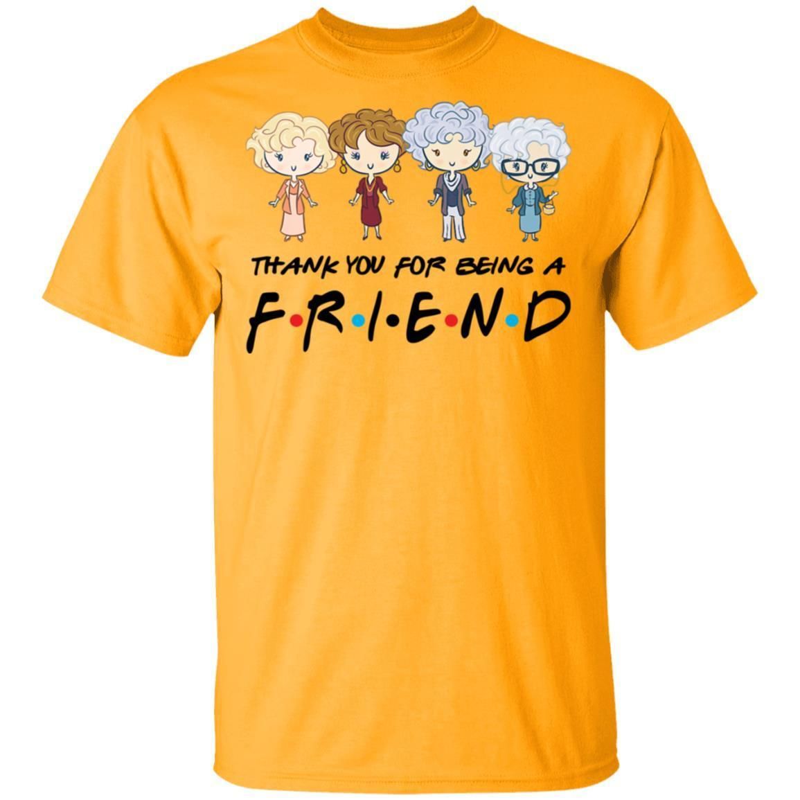 Thank You For Being A Friend Golden Girls Squad Shirts
