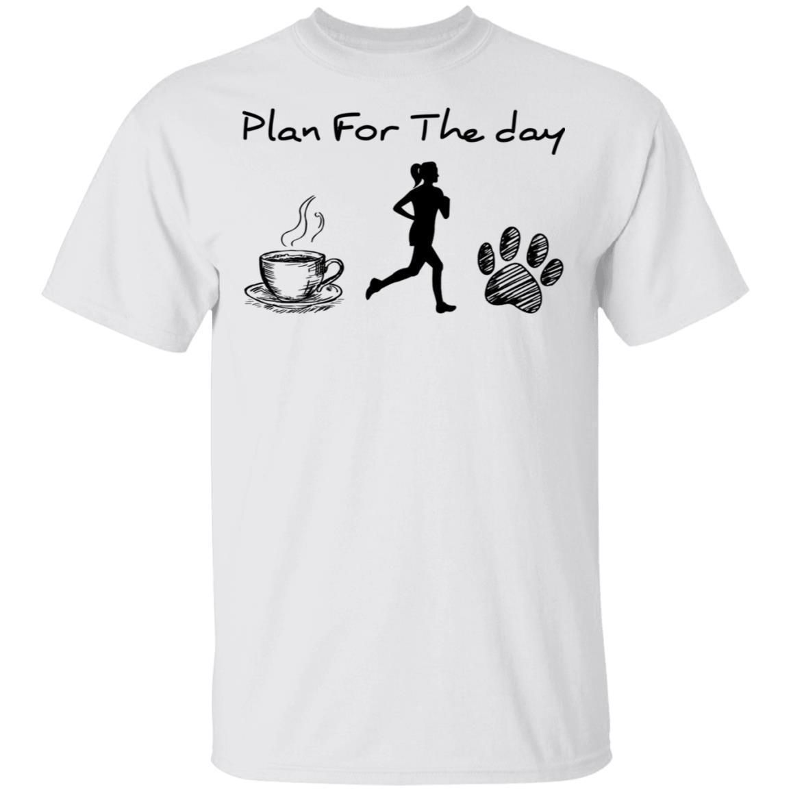 Plan For The Day Coffee Run Dog Paw Shirts