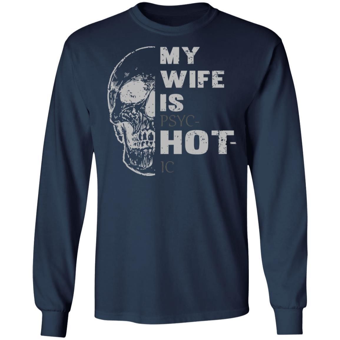 Skull My Wife is Psychotic Shirts