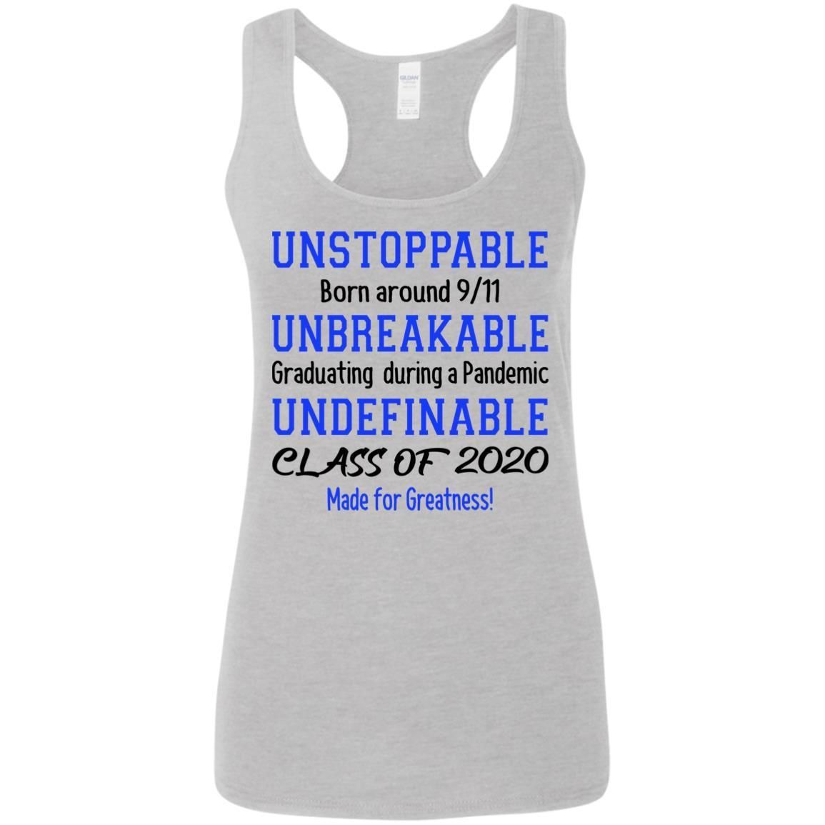 Unstoppable Born Around 9-11 Unbreakable Graduating Class of 2020 shirts