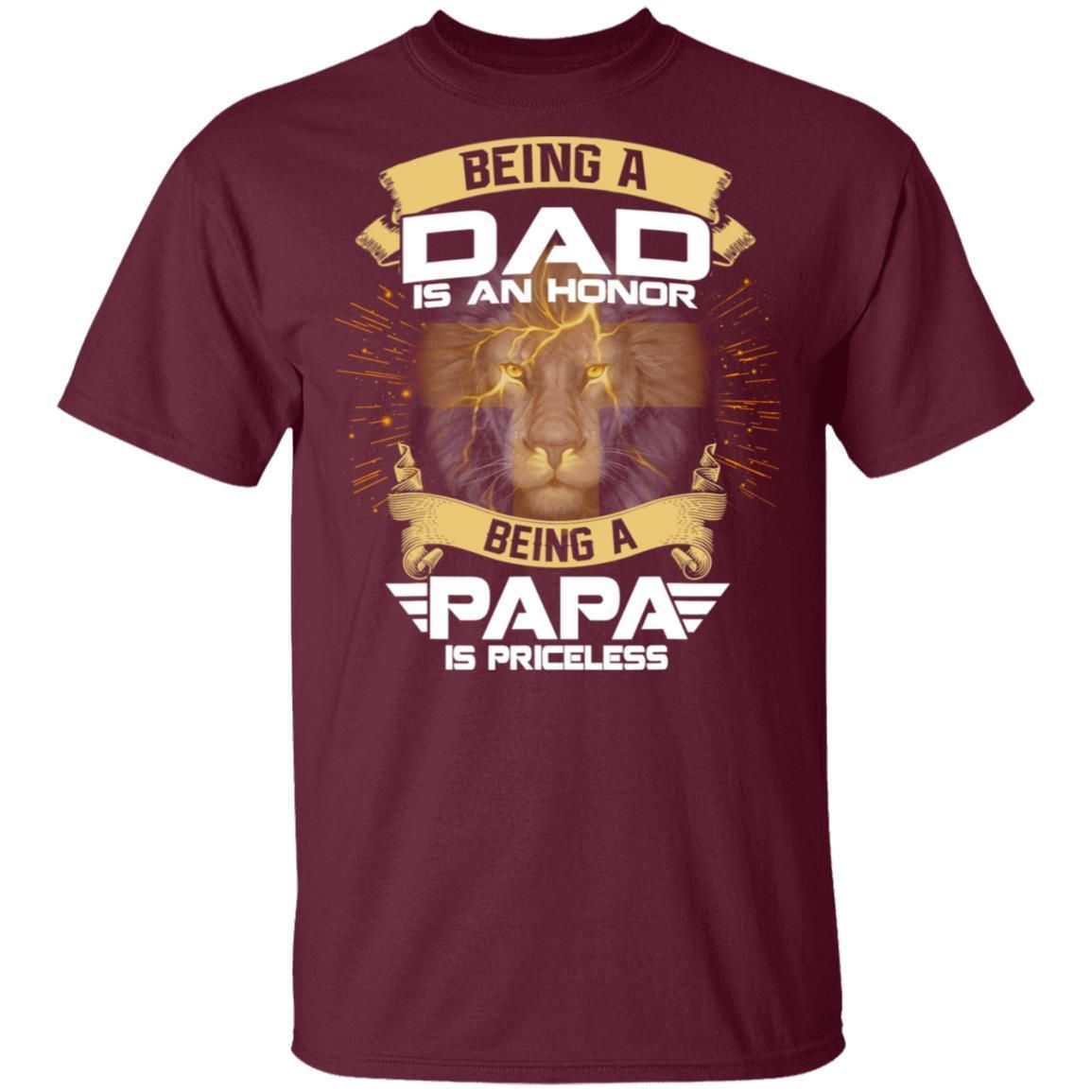 Being A Dad Is An Honor Being A Papa Is Priceless Lion shirts