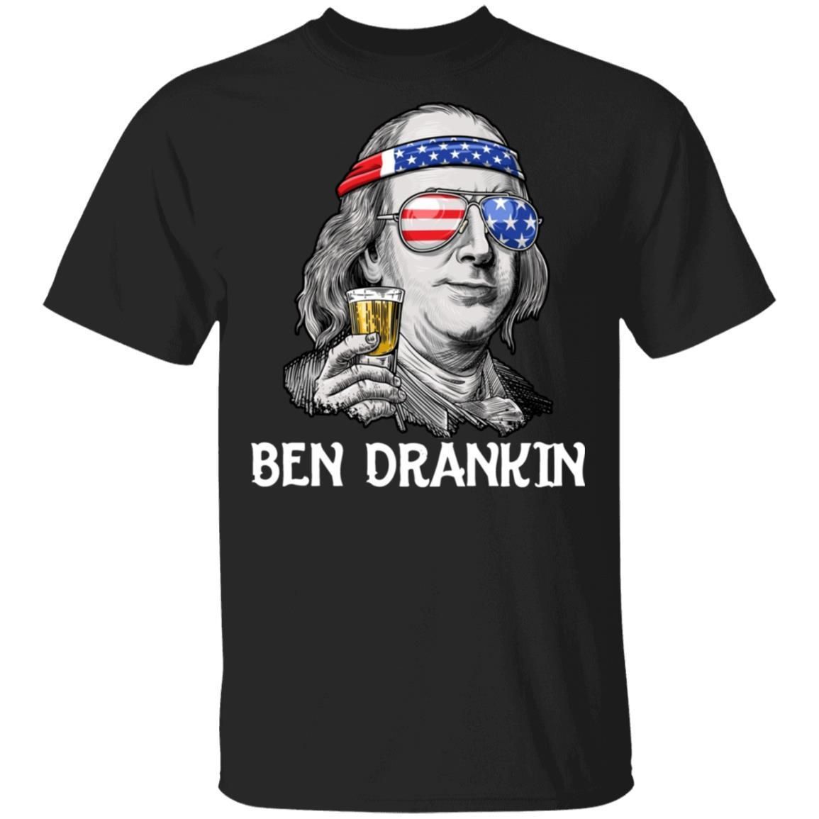 Ben Drankin Benjamin Franklin 4th of July Independence shirts