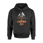 It's Not A Hangover Camping Flu Hoodie