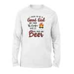 I Tried To Be A Good Girl But Then The Bonfire Was Lit And There Was Beer Camping Long Sleeve