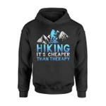 Funny Hiking It's Cheaper Than Therapy Camping Hoodie