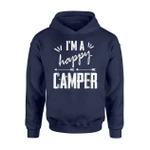 I'm A Happy Camper Hoodie