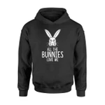 All The Bunnies Love Me Cute Bunny Funny Easter Hoodie