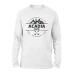 Acadia Maine Long Sleeve The Mountains Are Calling Enjoy The Adventure #Camping