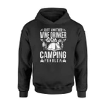 Just Another Wine Drinker With A Camping Problem Hoodie