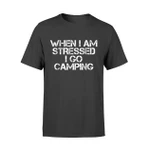 Camper Gift When Stressed I Go Camping T Shirt