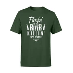 Floatin On The River Killin My Liver Funny Camping T Shirt