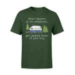 Funny Camping What Happens At The Campground T Shirt