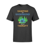 Funny Dog Camping, Glamping Dachshund Is Therapy T Shirt
