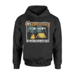Funny Camping Hiker, Camper, Outdoors Gift Hoodie