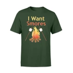 I Want Smores Camping T Shirt