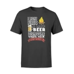 Camping I Light Fires And Make Beer Disappear T-Shirt