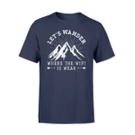 Funny Hiking Camping Hikers T Shirt