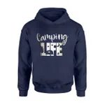 Camping Life For People Who Love Camping Hoodie