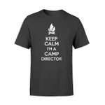 Keep Calm I'm A Camp Director Campfire Camping T Shirt