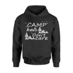 Camp Hair Don't Care Funny Camper Gift Hoodie
