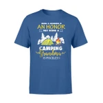Being A Grandma Is An Honor But Being Camping Grandma T Shirt