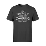 I Am Silently Judging Your Camping Equipment T Shirt