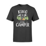 King Of The Camper - Funny Camping T Shirt