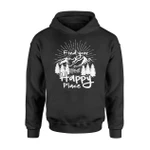 Find Your Happy Place Funny Camping Hiking Hoodie