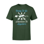 Adventure Anywhere Hiking Trails Outdoors Camping T Shirt