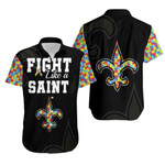 Fight like a New Orleans Saints Autism Support Hawaiian Shirt