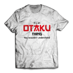 It's an Otaku Thing Unisex T-Shirt