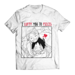 I Luffy You To Pieces Unisex T-Shirt