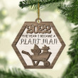 The Year I Became A Plant Man 2022 Christmas Gift 2 Layered Wooden Ornament