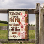 Pig Lovers Welcome To Our Pig Pen Metal Sign