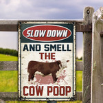 Hereford Cattle Lovers Gift Slow Down And Smell The Cow Poop Metal Sign