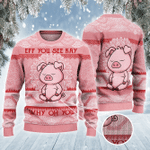 Pig Lovers Gift Eff You See Kay Why Oh You All Over Print Sweater