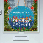 Hanging With My Gnomies Christmas Gift Round Wooden Sign 12" x 12"