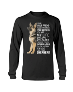 Funny Shirt, Gift For Dog Lover, I Am Your Friend Your Partner Your Shepherd Long Sleeve - Spreadstores