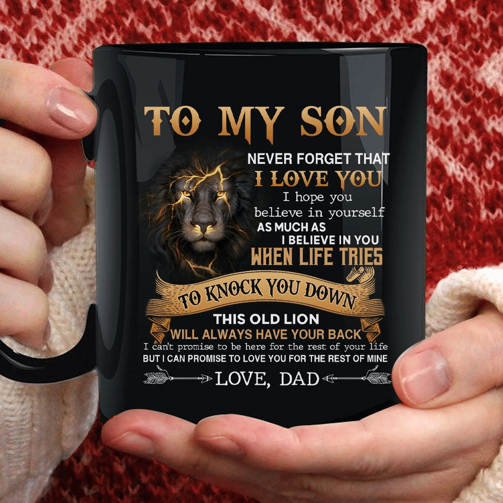 Gift For Son, Lion To My Son Mug From Dad, Son Mug, To My Son Never Forget That I Love You Lion King Black Mug - Spreadstores