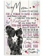 Gift For Mom, To My Mom Canvas I Know It's Not Easy For A Woman To Raise A Child And There Is No Way Canvas - Spreadstores