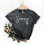 Funny Scorpio Shirt, Scorpio Zodiac Sign, Scorpio AF Shirt, Birthday Gift For Her Unisex T-Shirt - Spreadstores