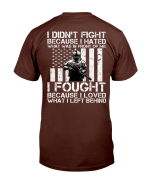 I Didn't Fight Because I Hated - I Fought Because I Loved T-Shirt - Spreadstores