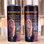 Lion Bonus Dad Tumbler, To My Bonus Dad You May Not Have Given Me The Gift Of Life Tumbler, Gift Ideas For Father's Day - Spreadstores