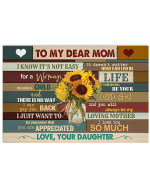 Mom Canvas, Mother's Day Gift For Mom, To My Dear Mom, I Know It's Not Easy Sunflower Canvas - Spreadstores