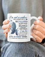 Love To Heaven, I'm Not A Widow, I'm A Wife To A Husband With Wings Mug - Spreadstores